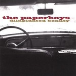 The Paperboys, Dilapidated Beauty
