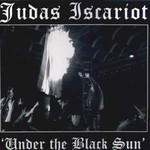 Judas Iscariot, Under The Black Sun