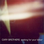 Cary Brothers, Waiting For Your Letter mp3