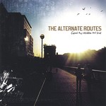 The Alternate Routes, Good and Reckless and True