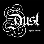 Dust, Tequila Shiver