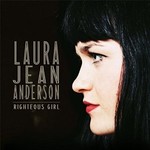 Laura Jean Anderson, Righteous Girl