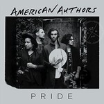 American Authors, Pride