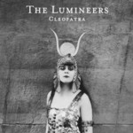 The Lumineers, Cleopatra