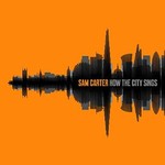 Sam Carter, How the City Sings