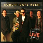 Robert Earl Keen, No. 2 Live Dinner