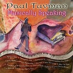 Paul Tuvman, Musically Speaking