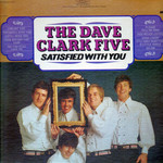 The Dave Clark Five, Satisfied With You mp3