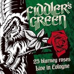 Fiddler's Green, 25 Blarney Roses (Live in Cologne)