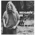 Lee Michaels, Heighty Hi - The Best of Lee Michaels