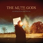 The Mute Gods, Do Nothing Till You Hear From Me mp3