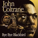 John Coltrane, Bye Bye Blackbird