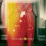 Wild Child, Fools mp3