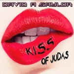 David A. Saylor, Kiss Of Judas mp3