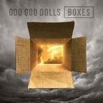 Goo Goo Dolls, Boxes