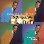 Kirk Franklin and the Family, Whatcha Lookin' 4 mp3
