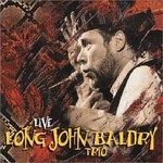 Long John Baldry Trio, Live