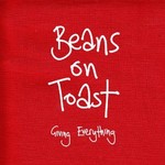 Beans on Toast, Giving Everything mp3