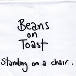 Beans on Toast, Standing On a Chair