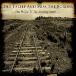 Tom McRae & The Standing Band, Did I Sleep And Miss The Border mp3
