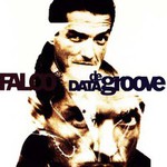 Falco, Data de Groove