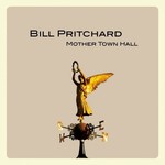 Bill Pritchard, Mother Town Hall