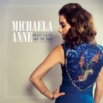 Michaela Anne, Bright Lights and the Fame