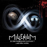 Millenium, In the World of Fantasy? ...and Other Rarities mp3