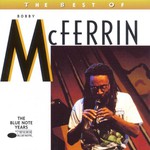 Bobby McFerrin, The Best of Bobby McFerrin: The Blue Note Years mp3