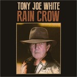 Tony Joe White, Rain Crow