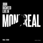 John Digweed, John Digweed Live in Montreal Finale