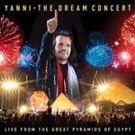 Yanni, The Dream Concert: Live from the Great Pyramids of Egypt