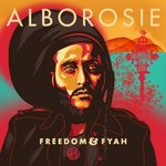 Alborosie, Freedom & Fyah