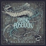 Taking On Poseidon, Daydreamer