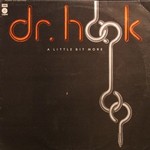 Dr. Hook, A Little Bit More