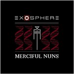 Merciful Nuns, Exosphere VI