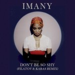 Imany, Don't Be So Shy (Filatov & Karas Remix)