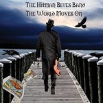 The Hitman Blues Band, The World Moves On