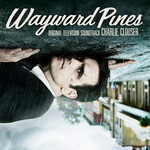 Charlie Clouser, Wayward Pines