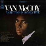 Van McCoy, Night Time Is Lonely Time