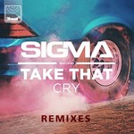 Sigma, Cry (feat. Take That)