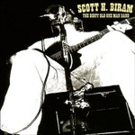 Scott H. Biram, The Dirty Old One Man Band mp3