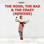 Imany, The Good, the Bad & the Crazy (Remixes)