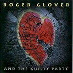Roger Glover & The Guilty Party, If Life Was Easy