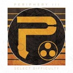 Periphery, Periphery III: Select Difficulty mp3