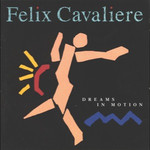Felix Cavaliere, Dreams In Motion