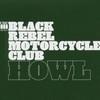 Black Rebel Motorcycle Club, Howl