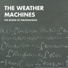 The Weather Machines, The Sound of Pseudoscience