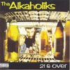 Tha Alkaholiks, 21 & Over