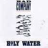 Bad Company, Holy Water